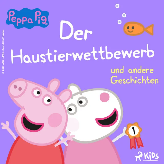 Kapitel 1 & Kapitel 2 & Kapitel 3.1 - Peppa Wutz - Der Haustierwettbewerb und andere Geschichten