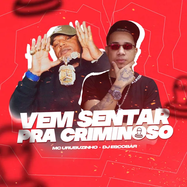 Vem Sentar pra Criminoso