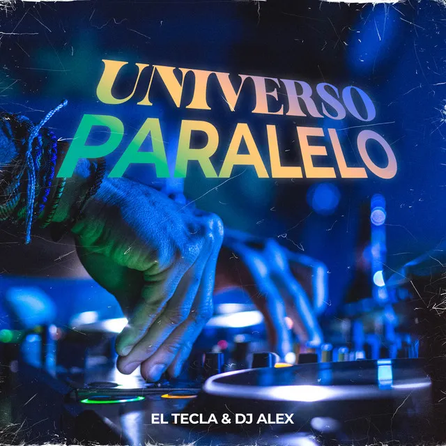 Universo Paralelo - DJ Alex Remix