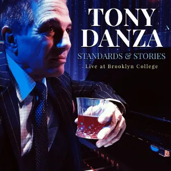 Tony Danza: Standards & Stories - Live at Brooklyn College by Tony Danza