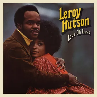 Love Oh Love by Leroy Hutson