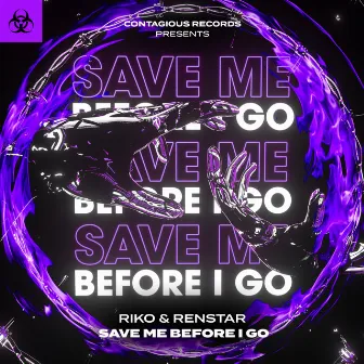 Save Me Before You Go by Renstar