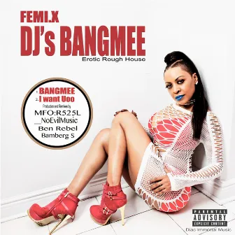 Dj's BangMee by Femi.X