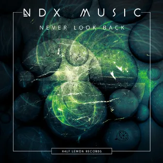 Never Look Back by NDX Music