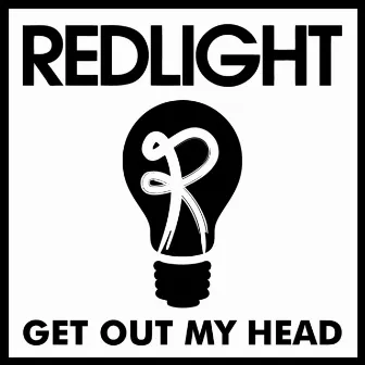 Get Out My Head by Redlight