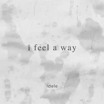 i feel a way by Idele