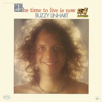 The Time To Live Is Now by Buzzy Linhart