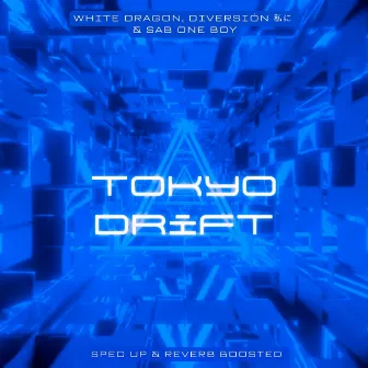 Tokyo Drift (Sped Up & Reverb Boosted) by sab one boy