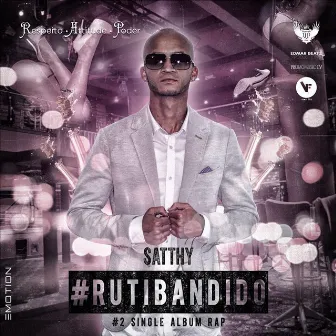 Ruti Bandido by Satthy