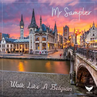 Walk Like A Belgian by Mr Sampler