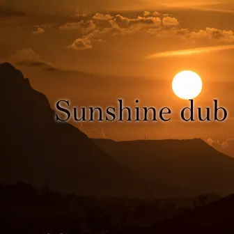 Sunshine dub by Jahlix