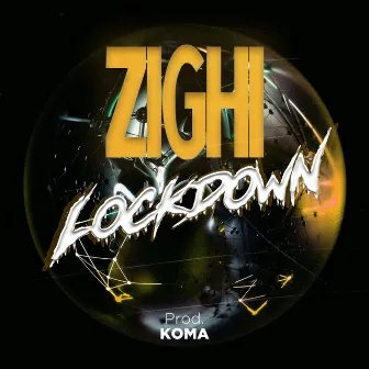 Lockdown by Zighi