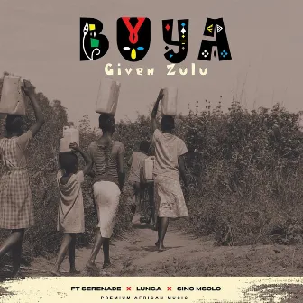 Buya by Given Zulu