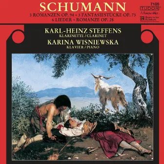 Schumann, R.: 3 Romanzen, Op. 94 / Fantasiestücke / 5 Pieces in Folk Style / Myrthen by Karl-Heinz Steffens