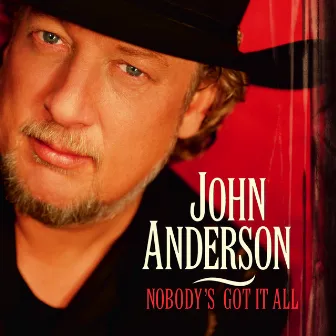 Nobody's Got It All by John Anderson