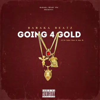 Going 4 Gold by Baraka Beatz