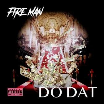 Do Dat by Fire Man