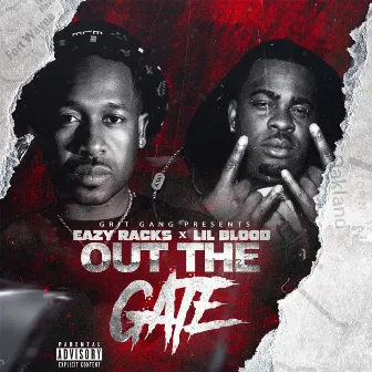 Grit Gang Presents out the Gate by Eazy Racks