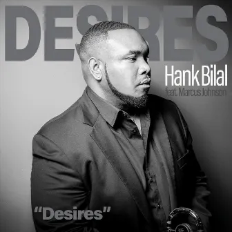 Desires by Hank Bilal