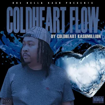 Coldheart Flow by Coldheart Kashmillion