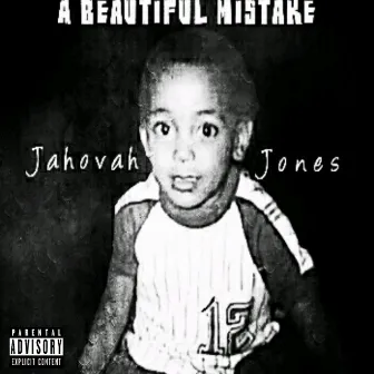 A Beautiful Mistake by Jahovah Jones