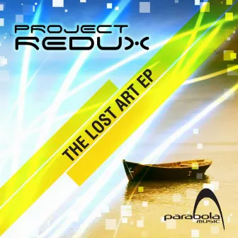 The Lost Art EP by Project Redux