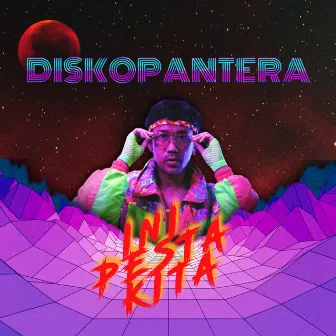 Ini Pesta Kita by Diskopantera