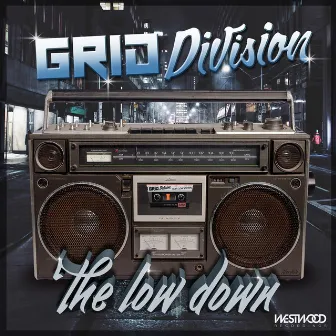 The Low Down by Grid Division