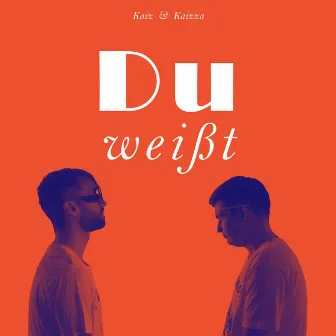 Du weißt by Kaizza