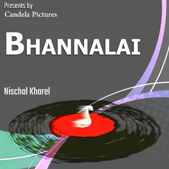 Bhannalai by Manav Subedi