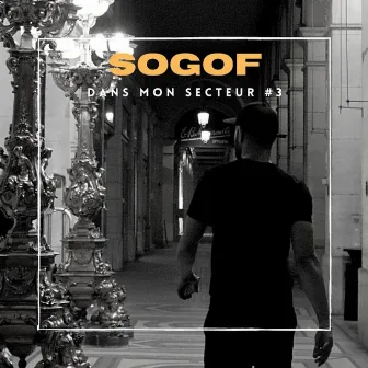 Dans mon secteur #3 by Sogof