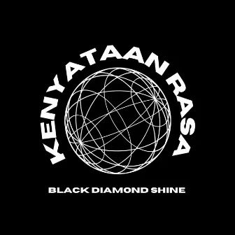 Kenyataan Rasa by Black Diamond Shine