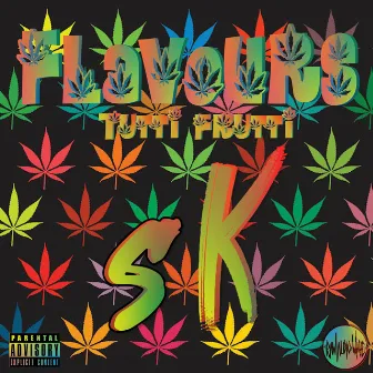 Flavours (Tutti Frutti) by SK