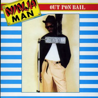 Out Pon Bail by Ninja Man