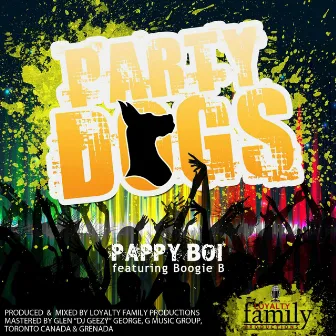 Party Dogs by Pappy Boi