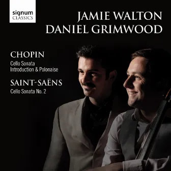 Chopin & Saint-Saëns Cello Sonatas by Jamie Walton