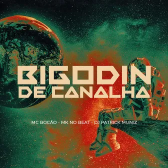 Bigodin de Canalha by MC Bocão