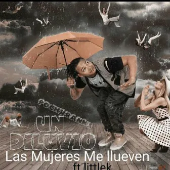 Las Mujeres Me Llueven (feat. Little K) by Pochi Ranks