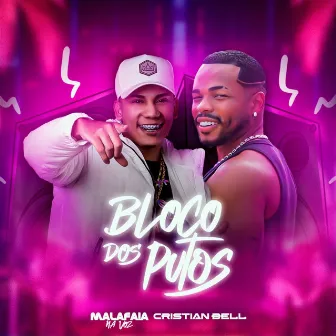 Bloco Dos Putos by Cristian Bell