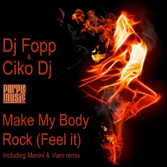 Make My Body Rock (Feel It) by Ciko Dj