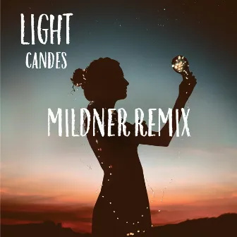 Light (Mildner Remix) by Candes