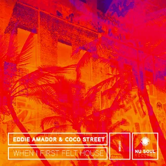 When I First Felt House (Remixes) by Coco Street