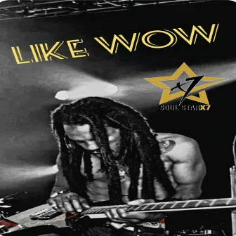 Like Wow by Mustafa Captain Soulstar