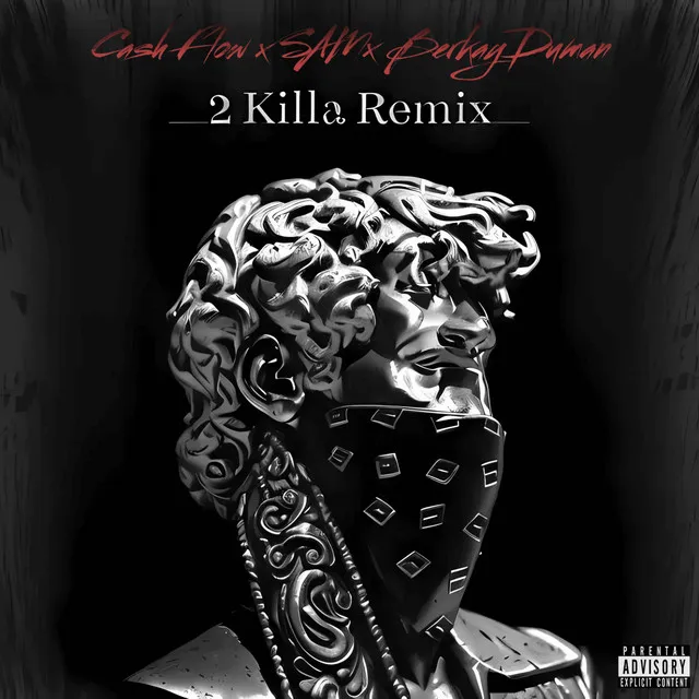 2 Killa - Remix