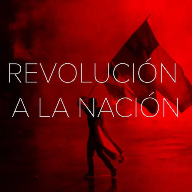 Revolución a la nación - Remastered