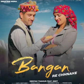 Bangan re chhnake by 