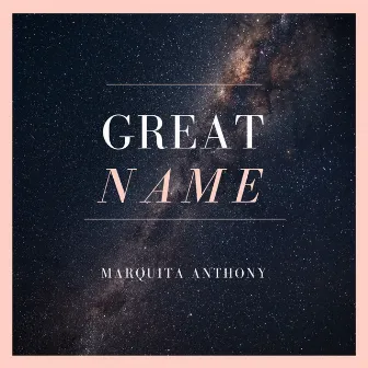 Great Name by Marquita Anthony