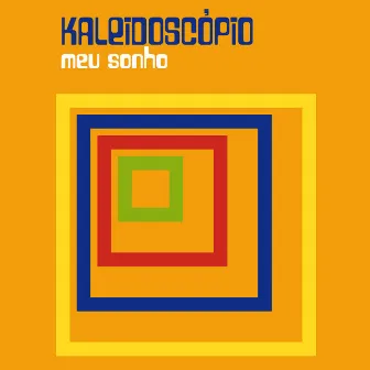 Meu Sonho by Kaleidoscopio