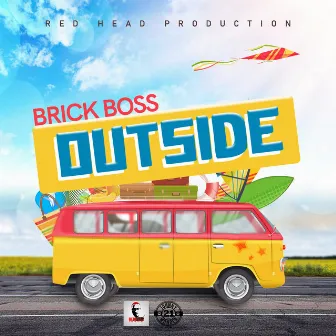 Outside by Brick Boss