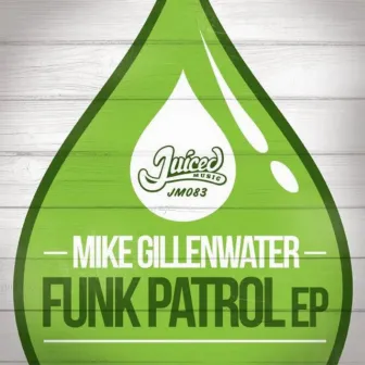 Funk Patrol EP by Mike Gillenwater